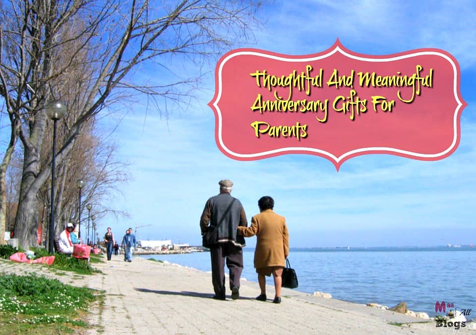 thoughtful and meaningful anniversary gifts for parents