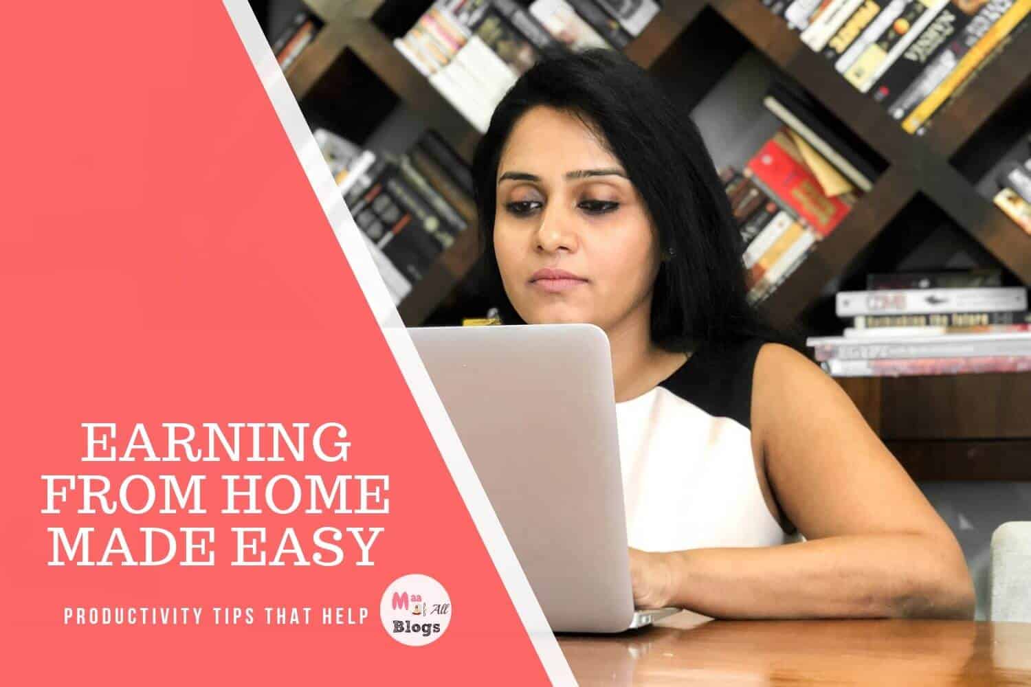 Earning From Home Made Easy. Productivity That Help.